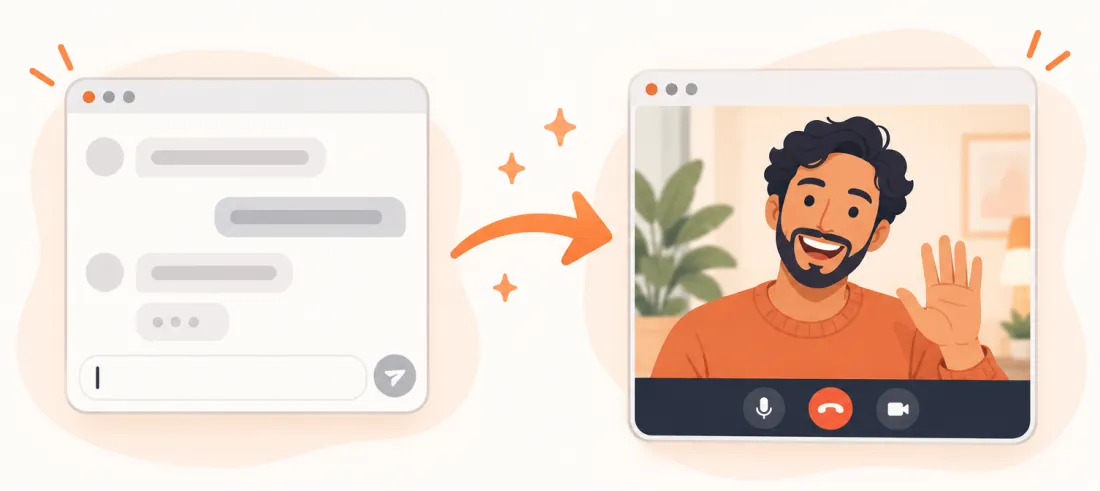 A text-only chat window turning into a friendly face-to-face video call
